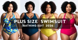 Quick Picks: Best Plus Size Swimsuits for Summer 2026