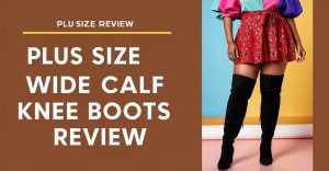 Plus Size Wide Calf Knee Boots Review